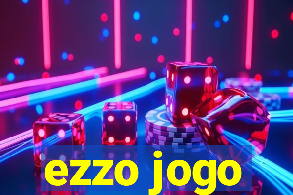 ezzo jogo